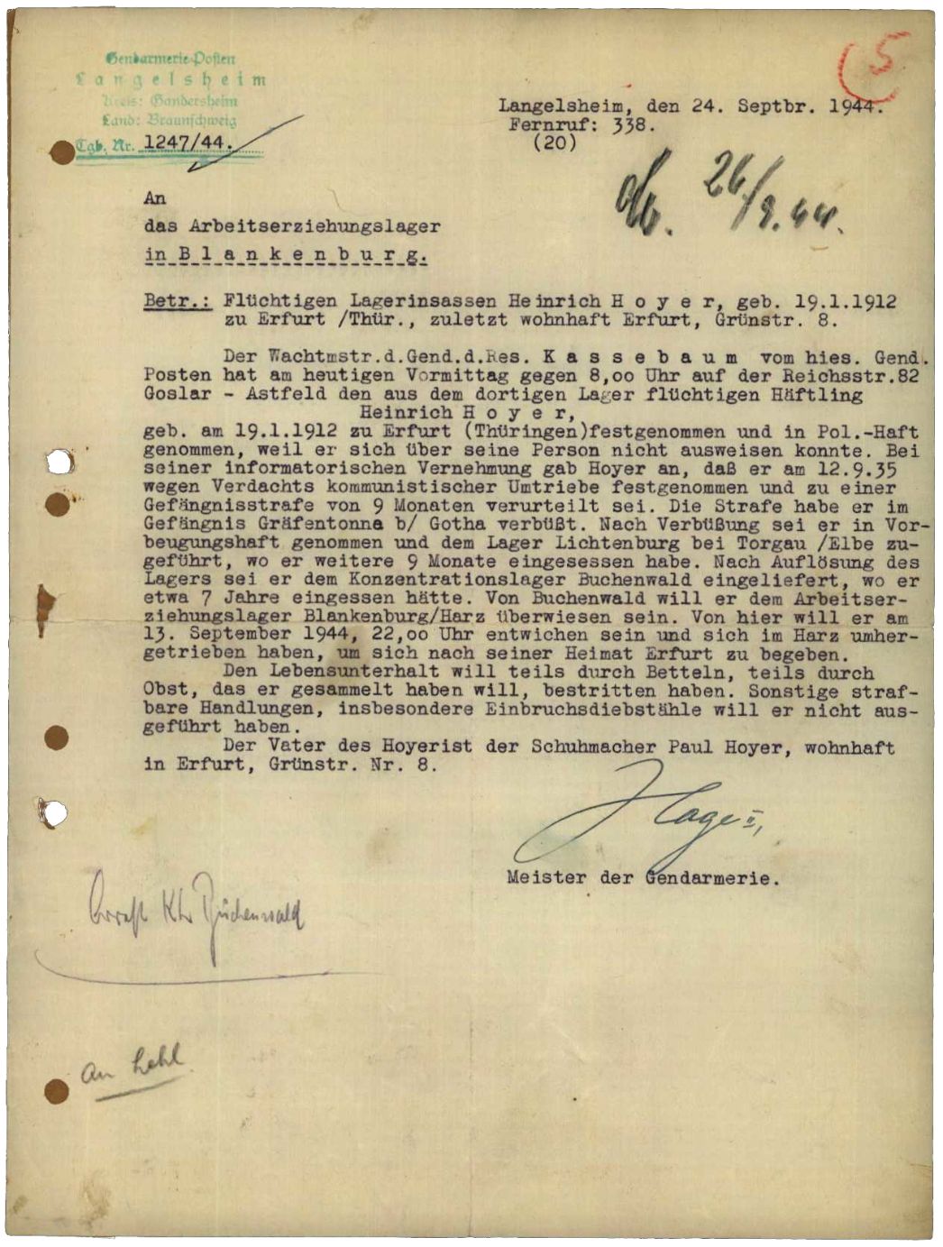 Meldung der Gendarmerie Langelsheim an das Außenlager Blankenburg (hier fälschlich als Arbeitserziehungslager bezeichnet) über die Festnahme des geflohenen Heinrich Hoyer, 24. September 1944. Er wurde zurück nach Buchenwald und später in das Außenlager Langensalza gebracht. Er überlebte.