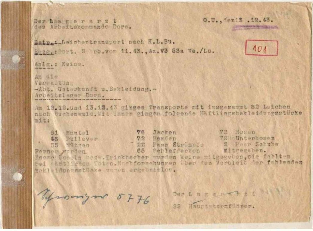 Schreiben des Lagerarztes in Dora an die Verwaltung des Lagers, 13. Dezember 1943. 82 Leichname wurden am 12. und 13. Dezember 1943 aus Dora zur Verbrennung im Krematorium nach Buchenwald gebracht. Aufgrund der regelmäßig in Buchenwald eintreffenden Toten galt Dora unter den Häftlingen in Buchenwald als Todeskommando.