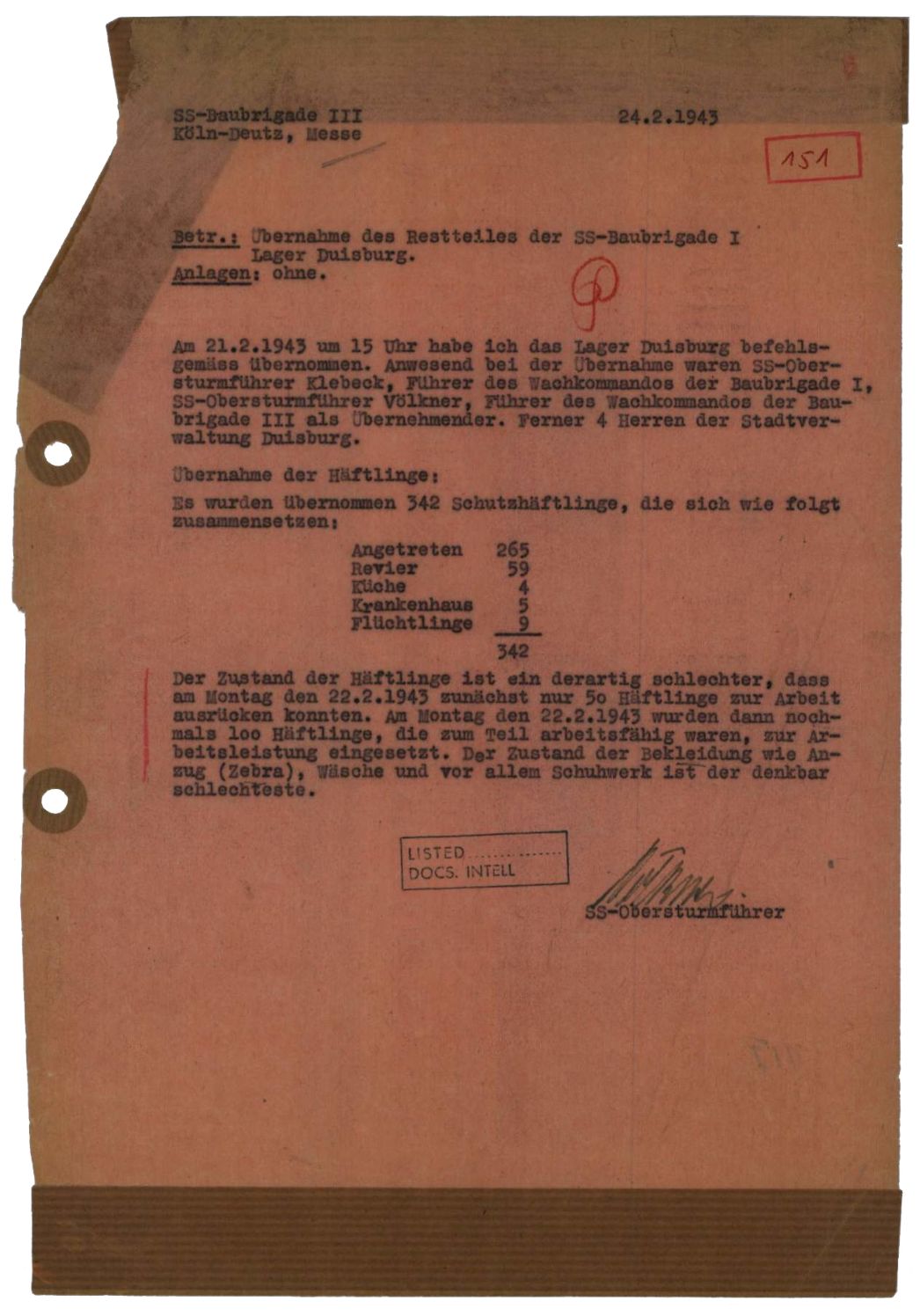 Vermerk des Leiters der SS-Baubrigade III, Karl Völkner, zur Übernahme des Lagers in Duisburg, 24. Februar 1943. Er bemängelte den schlechten Zustand der Häftlinge und der Kleidung. Dennoch schickte er einen Teil der nicht mehr arbeitsfähigen Häftlinge zur Arbeit. Kurz darauf wurde der Großteil der Lagerbelegung ‚ausgetauscht‘.