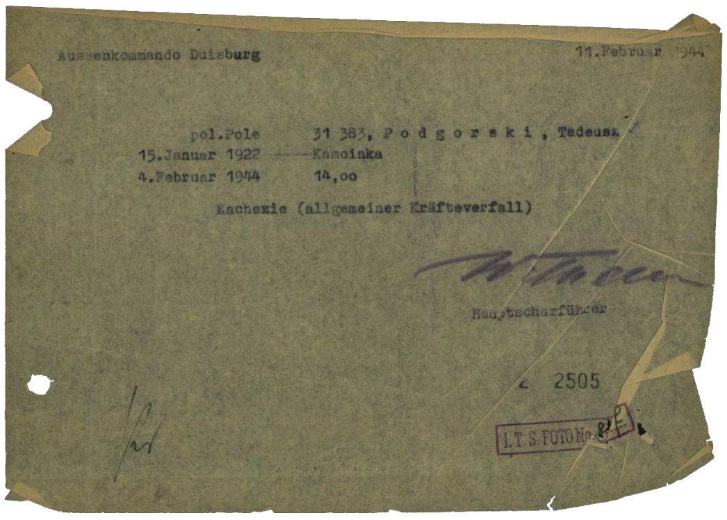 Meldung über den Tod des Häftlings Tadeusz Podgorski aus dem Außenlager in Duisburg, 11. Februar 1944. Der 22-Jährige aus dem polnischen Kamionka war erst drei Monate zuvor von der Gestapo Hannover in das KZ Buchenwald eingewiesen worden. Er starb an vollständiger Entkräftung.