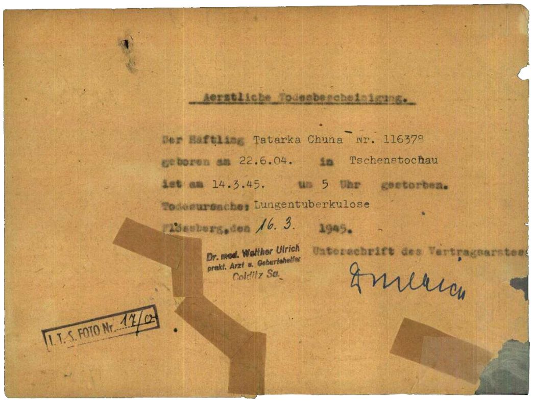 Totenschein für den 39-jährigen Chuna Tatarka aus dem polnischen Częstochowa, 16. März 1945. Er starb am 14. März 1945 in Flößberg. Unterschrieben wurde der Totenschein vom Vertragsarzt der SS, Dr. Walther Ulrich, einem Arzt mit Praxis in Colditz. Als Todesursache bestätigte er eine Lungentuberkulose.