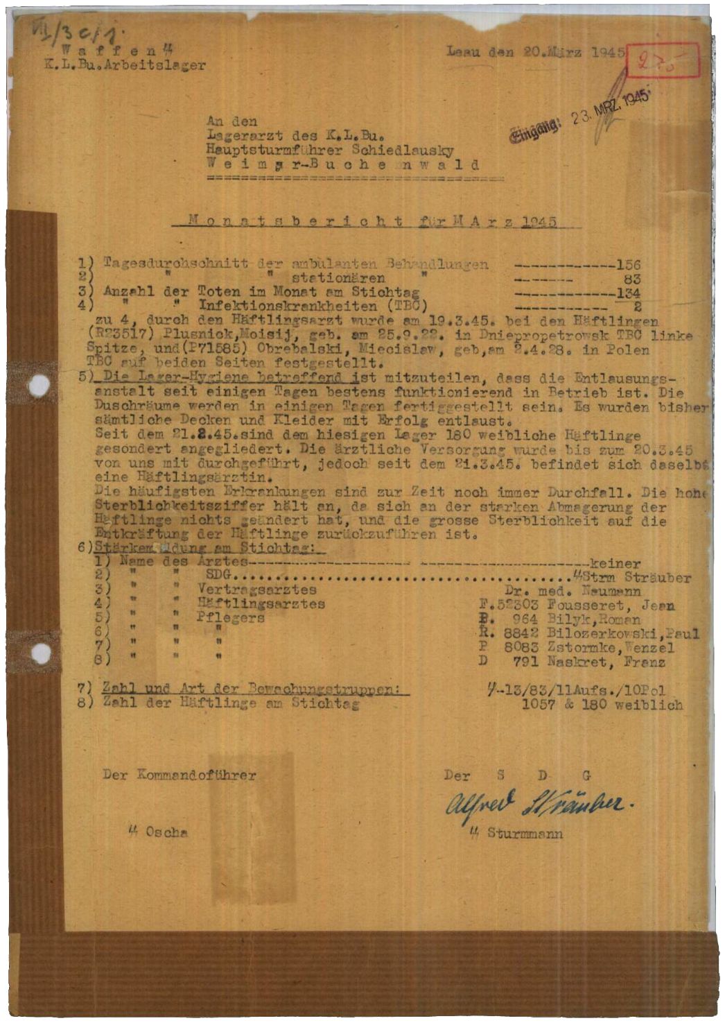 Monatsbericht des SS-Sanitäters im Außenlager Leau an den Lagerarzt des KZ Buchenwald, 20. März 1945. Er berichtete unter anderem über die weiterhin hohe Sterblichkeit, „da sich an der starken Abmagerung der Häftlinge nichts geändert“ habe. 