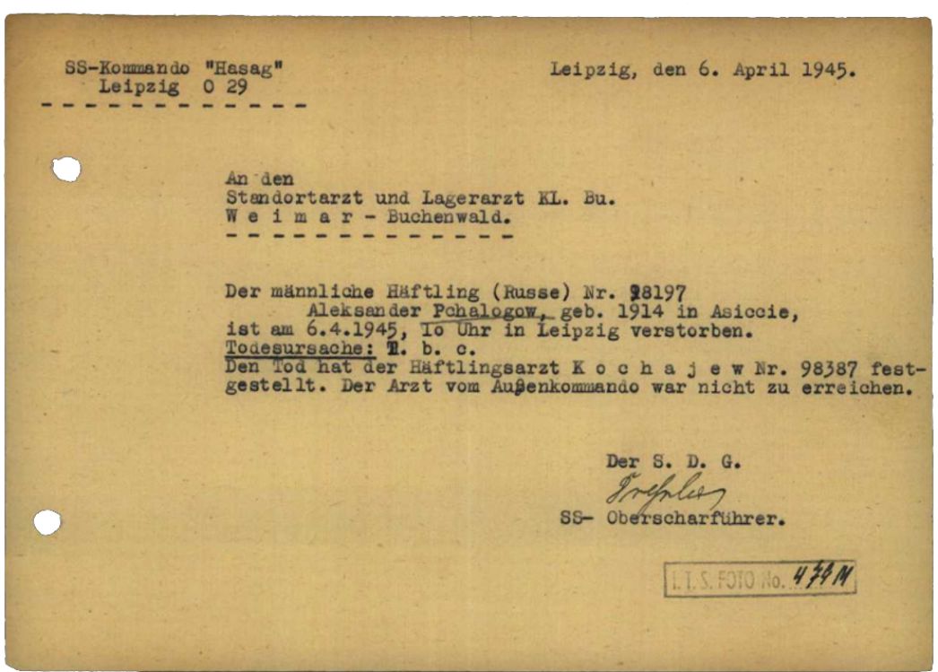 Meldung des SS-Sanitäters Dressler an den Buchenwalder Lagerarzt, 6. April 1945. Er meldete den Tod des sowjetischen Häftlings Aleksander Pchalagow. Laut Angaben der SS war er an Tuberkulose (T.b.c) gestorben.