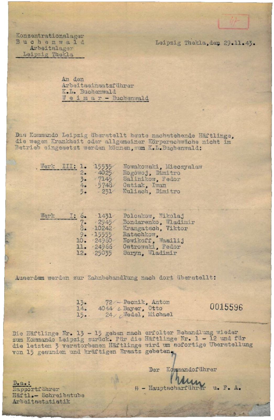 Schreiben des Kommandoführers Kenn an den Arbeitseinsatzführer in Buchenwald, 29. November 1943. Vom Außenlager wurden 15 kranke Häftlinge zurück nach Buchenwald geschickt mit der Bitte, „gesunden und kräftigen“ Ersatz zu schicken. Von den genannten Männern starben in den Wochen danach sieben in Buchenwald an Tuberkulose, an der sie in Leipzig erkrankt waren. 