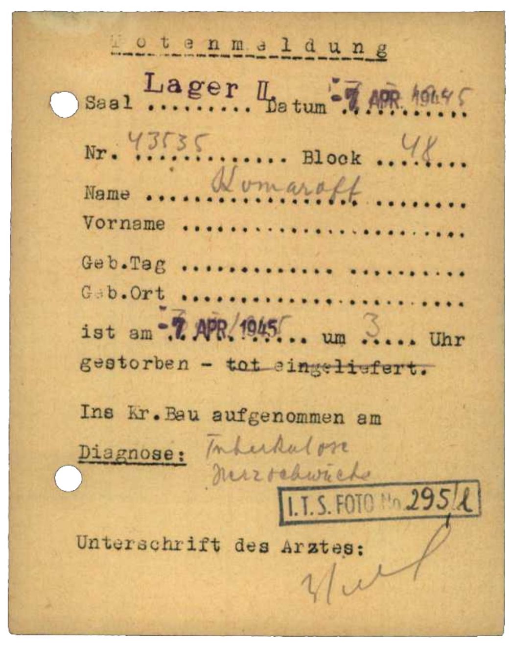 Meldung des Buchenwalder Krankenreviers über den Tod von Jurij Komarow, 7. April 1945. Er starb drei Wochen nach seiner krankheitsbedingten Rücküberstellung aus Leopoldshall. Als offizielle Todesursache wurden Tuberkulose und Herzschwäche vermerkt.