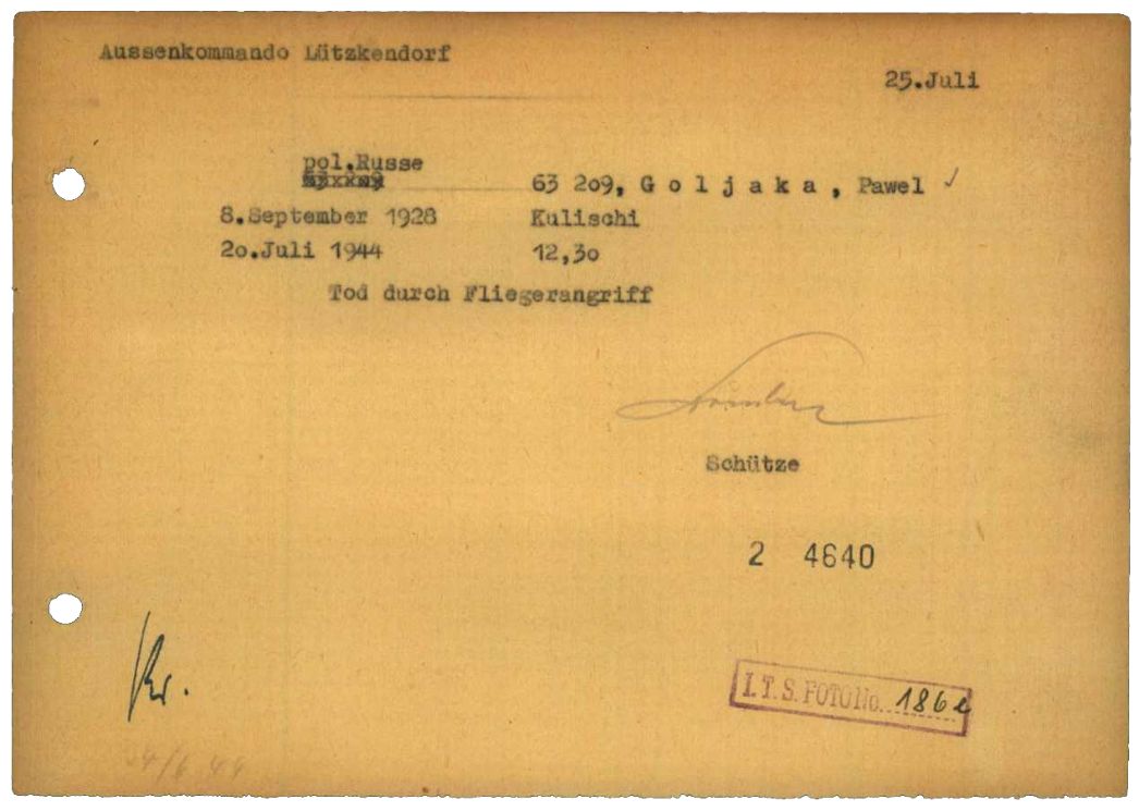 Meldung des Außenlagers Lützkendorf über den Tod des sowjetischen Häftlings Pawel Goljaka, 25. Juli 1944. Der 15-Jährige starb sechs Tage nach seiner Überstellung in das Außenlager am 20. Juli 1944 bei einem schweren Luftangriff auf das Mineralölwerk, dem die Häftlinge schutzlos ausgesetzt wurden.