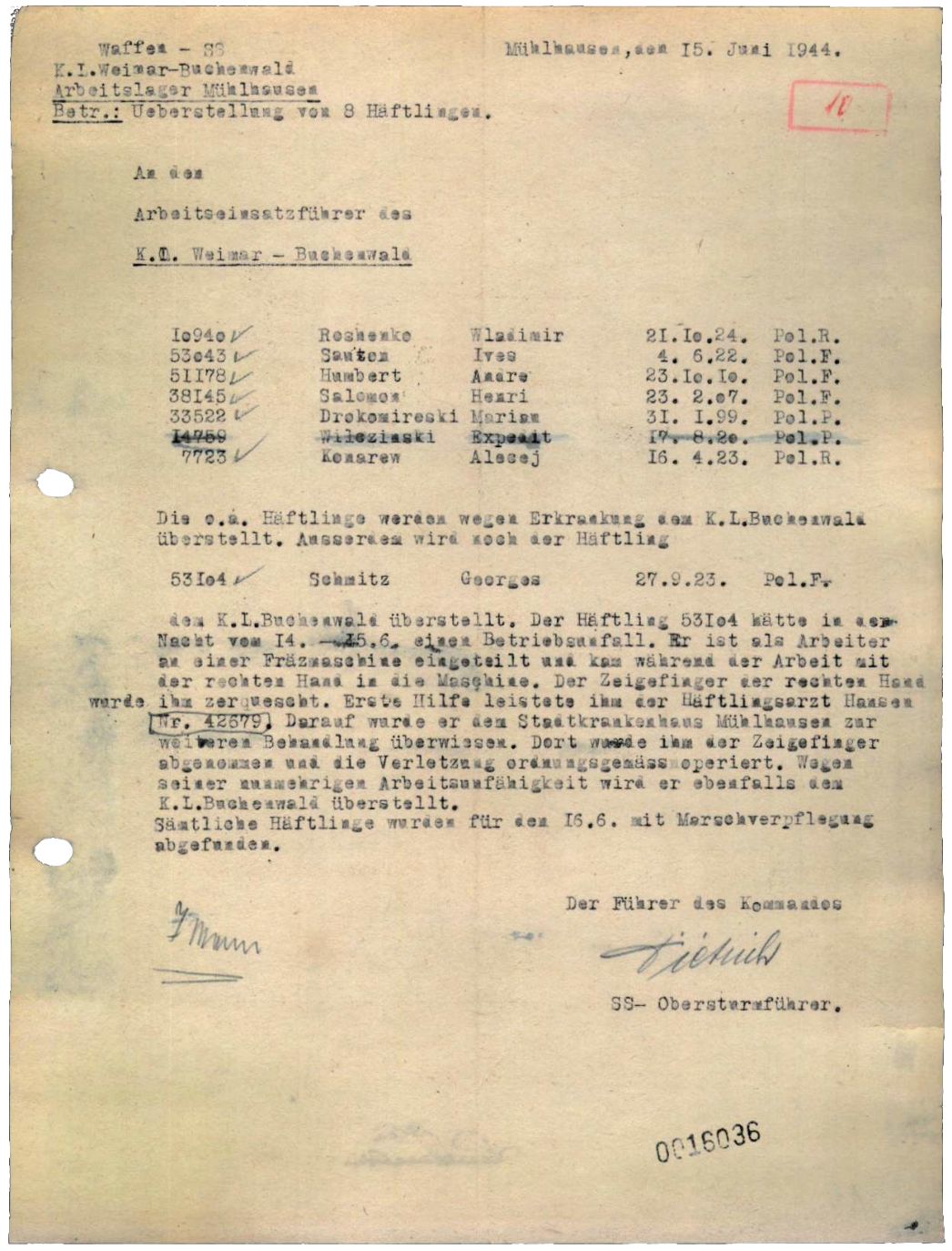 Schreiben des Mühlhäuser Kommandoführers Dietrich an den Buchenwalder Arbeitseinsatzführer, 15. Juni 1944. Sieben Häftlinge wurden wegen Krankheit zurück ins Hauptlager geschickt. Einer von ihnen war der Franzose Georges Henri Schmitz, dem ein Finger amputiert worden war. Nach einer Zeit im Hauptlager kamen alle Häftlinge in andere Arbeitskommandos.