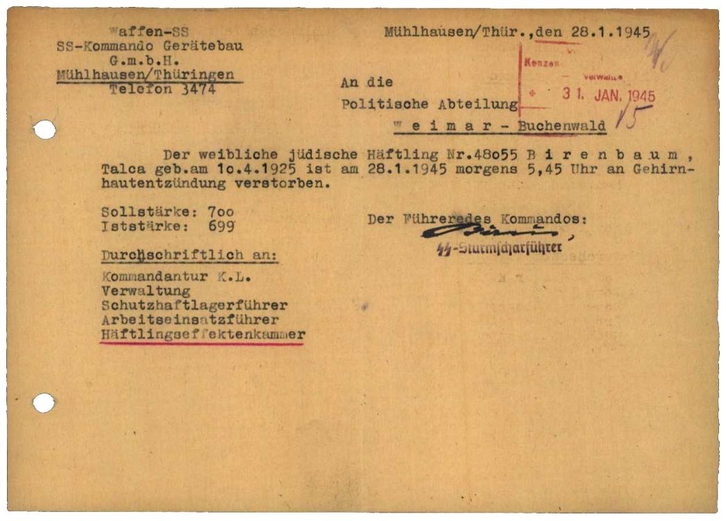 Meldung des Kommandoführers des Außenlagers Mühlhausen an die Politische Abteilung des KZ Buchenwald über den Tod von Fella (hier fälschlich Talca) Birenbaum, 28. Januar 1945. Die 19-Jährige aus dem polnischen Brzeziny war am selben Tag gestorben. Als Todesursache wurde eine Hirnhautentzündung angegeben.