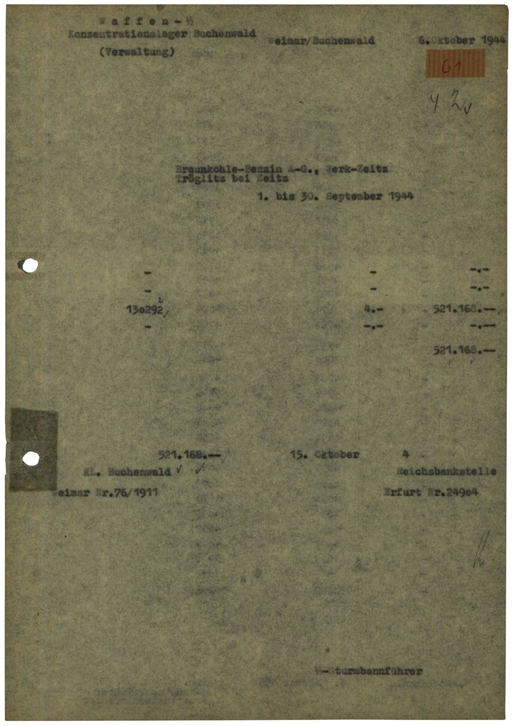 Forderungsnachweis der Verwaltung des KZ Buchenwald an die Brabag, 6. Oktober 1944. Für die Zwangsarbeit der Häftlinge in Tröglitz im September 1944 (130.292 Tagwerke) stellte die SS der Brabag 521.168 Reichsmark in Rechnung.