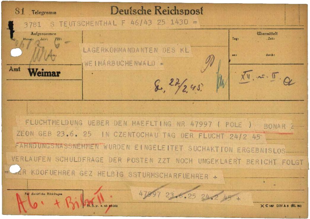 Fernschreiben des Kommandoführers Helbig an die Lagerkommandantur Buchenwald, 24. Februar 1945. Er meldete die Flucht des polnischen Häftlings Zenon Bonar. Der 19-Jährige wurde nicht wiederergriffen. Sein Verbleib ist nicht bekannt. Insgesamt sind für das Außenlager 13 Fluchten und Fluchtversuche belegt.