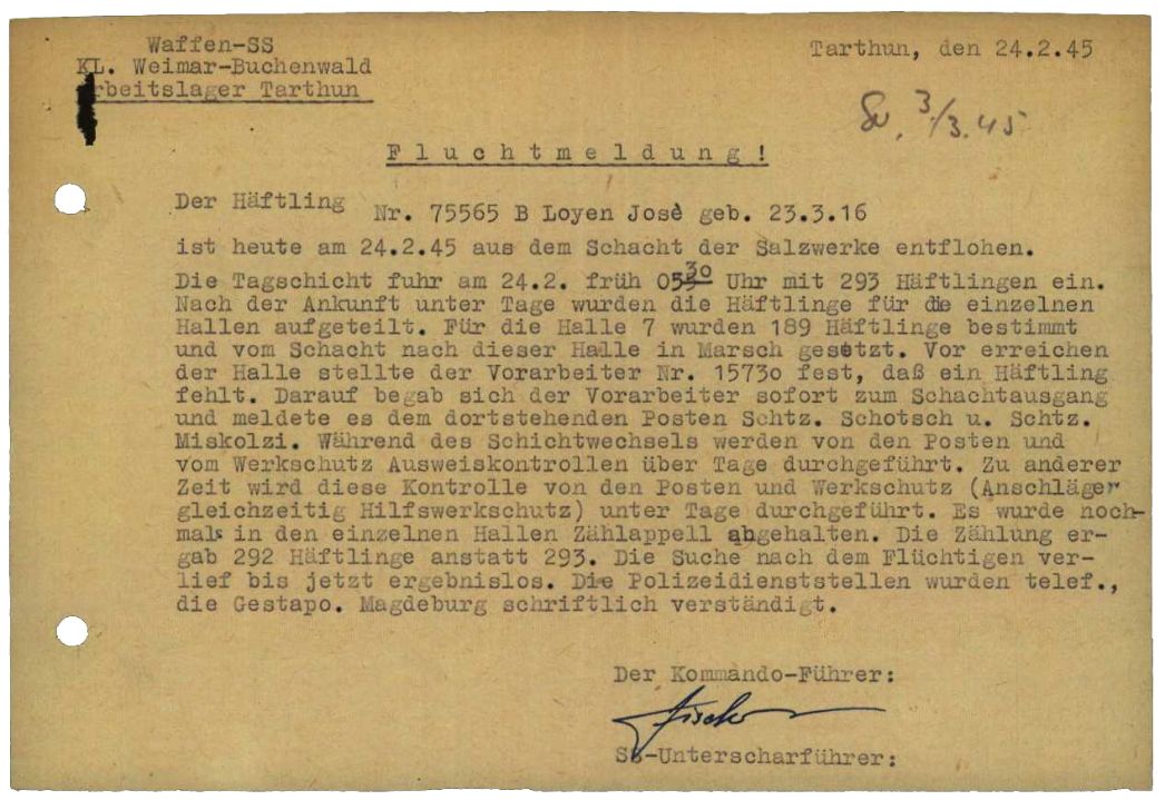 Meldung des Kommandoführers Fischer über die Flucht des belgischen Häftlings José Loyen, 24. Februar 1945. Dem 28-Jährigen gelang die Flucht aus dem unterirdischen Flugzeugwerk. Sein Vorarbeiter, der polnische Häftling Mieczysław Makowski, floh drei Tage nach ihm. Insgesamt sind 14 Fluchten aus dem Lager belegt. 